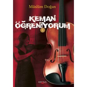 KEMAN ÖĞRENİYORUM 1 - MÜSLÜM DOĞAN