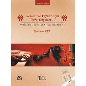 Keman Ve Piyano İçin Türk Ezgileri - Mehmet Efe