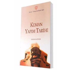 Keman Yapım Tarihi - Hazar Alapınar