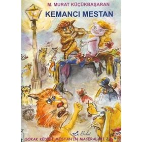 Kemancı Mestan Mestanın Maceraları 2 - Mehmet Murat Küçükbaşaran