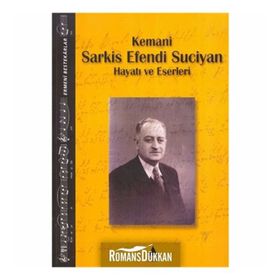 KEMANI SARKIS EFENDI SUCIYAN HAYATI VE ESERLERI - KOLEKTIF