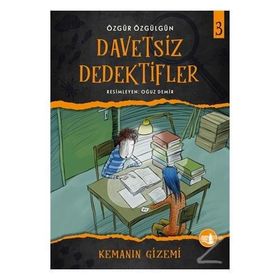 Kemanın Gizemi - Davetsiz Dedektifler 3 - Özgür Özgülgün