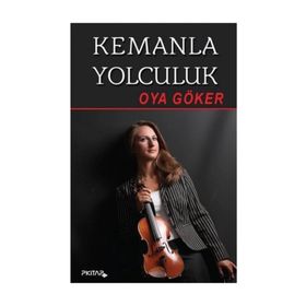 Kemanla Yolculuk - Oya Göker