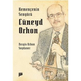 KEMENÇENIN SENYÖRÜ CÜNEYD ORHON - NERGIS ORHON SOYDANER
