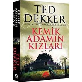 KEMIK ADAMIN KIZLARI - TED DEKKER