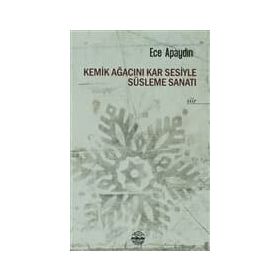 KEMIK AĞACINI KAR SESIYLE SÜSLEME SANATI - ECE APAYDIN