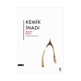 Kemik İnadı - Asuman Susam