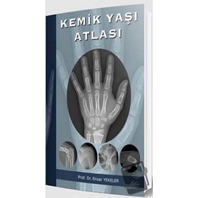 Kemik Yaşı Atlası - Ensar Yekeler