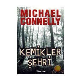 KEMIKLER ŞEHRİ - MICHAEL CONNELLY