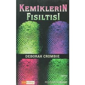 KEMIKLERIN FISILTISI - DEBORAH CROMBIE