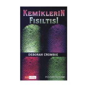 KEMIKLERIN FISILTISI - DEBORAH CROMBIE