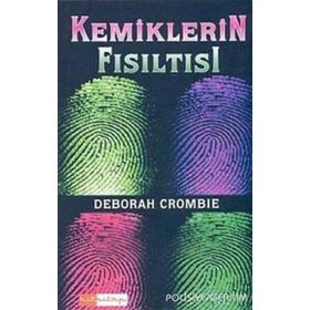 KEMIKLERIN FISILTISI - DEBORAH CROMBIE