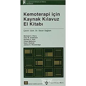 Kemoterapi için Kaynak Klavuz El Kitabı - Michael C. Perry