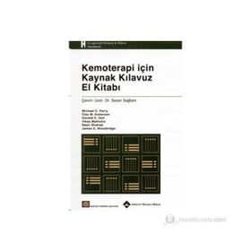 Kemoterapi için Kaynak Klavuz El Kitabı - Michael C. Perry