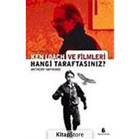 KEN LOACH VE FILMLERI HANGI TARAFTASINIZ? - ANTHONY HAYWARD
