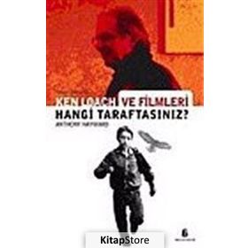 KEN LOACH VE FILMLERI HANGI TARAFTASINIZ? - ANTHONY HAYWARD