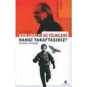 KEN LOACH VE FILMLERI HANGI TARAFTASINIZ? - ANTHONY HAYWARD