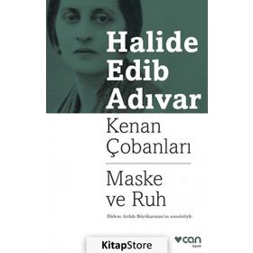 Kenan Çobanları - Maske Ve Ruh - Halide Edip Adıvar
