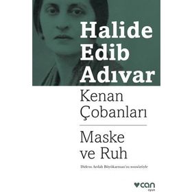 Kenan Çobanları - Maske Ve Ruh - Halide Edip Adıvar