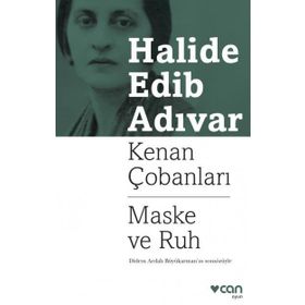 Kenan Çobanları - Maske Ve Ruh - Halide Edip Adıvar