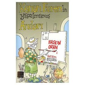 Kenan Evren’ın Yazılmamış Anıları 1 - Baskın Oran
