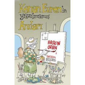 Kenan Evren’ın Yazılmamış Anıları 1 - Baskın Oran