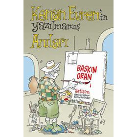 Kenan Evren’ın Yazılmamış Anıları 1 - Baskın Oran