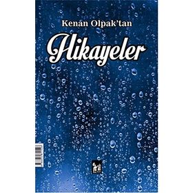 Kenan Olpak’tan Hikayeler ve Şiirler - Kenan Olpak