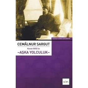 KENAN RIFAI ILE AŞKA YOLCULUK - CEMALNUR SARGUT