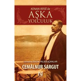 KENAN RIFAI ILE AŞKA YOLCULUK - CEMALNUR SARGUT