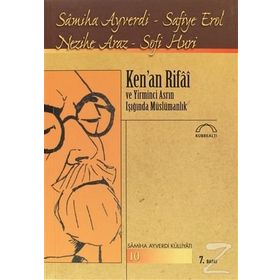 Kenan Rifai ve Yirminci Asrın Işığında Müslümanlık - Samiha Ayverdi