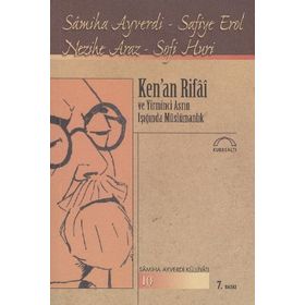 Ken’an Rifai ve Yirminci Asrın Işığında Müslümanlık - Sofi Huri Samiha Ayverdi Safiye Erol Nezihe Araz