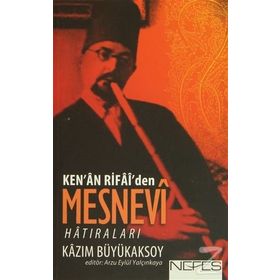 KEN'AN RIFAI'DEN MESNEVI HATIRALARI - KAZIM BÜYÜKAKSOY