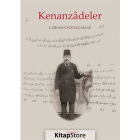Kenanzadeler - E. Erhan Uygunuçarlar