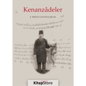Kenanzadeler - E. Erhan Uygunuçarlar