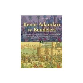 Kenar Adamları ve Bendeleri - Aysel Yıldız