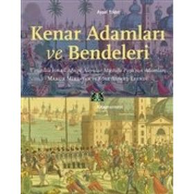 Kenar Adamları ve Bendeleri - Aysel Yıldız