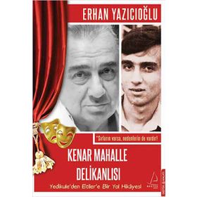 KENAR MAHALLE DELIKANLISI - ERHAN YAZICIOĞLU