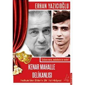 KENAR MAHALLE DELIKANLISI - ERHAN YAZICIOĞLU