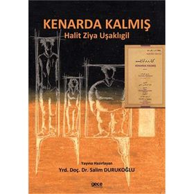 Kenarda Kalmış - halit ziya usakligil