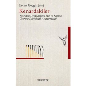 Kenardakiler-teoriden Uygulamaya Suç Ve Sapma Üzerine Sosyolojik Araştırmalar - Kolektif