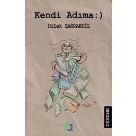 Kendi Adıma - Dilek Şakrakdil