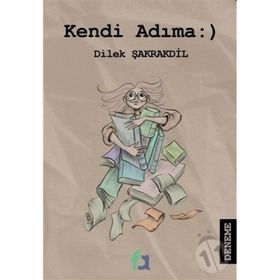 Kendi Adıma - Dilek Şakrakdil