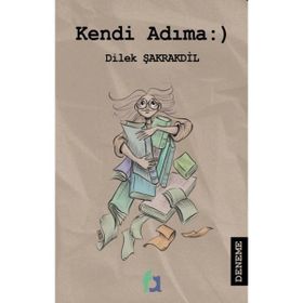 Kendi Adıma - Dilek Şakrakdil