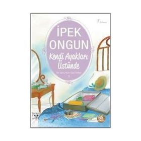Kendi Ayakları Üstünde - Bir Genç Kızın Gizli Defteri - 3 - İPEK ONGUN