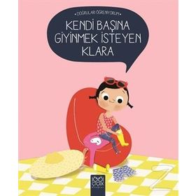 Kendi Başına Giyinmek İsteyen Klara - Nadine Brun Cosme