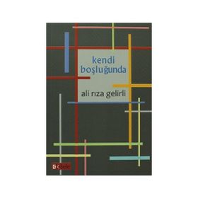 Kendi Boşluğunda - Ali Rıza Gelirli