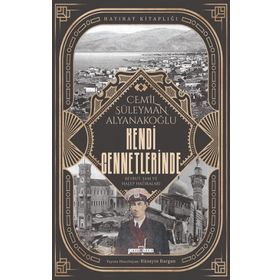 Kendi Cennetlerinde - Cemil Süleyman Alyanakoğlu