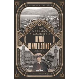 Kendi Cennetlerinde - Cemil Süleyman Alyanakoğlu
