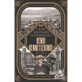 Kendi Cennetlerinde - Cemil Süleyman Alyanakoğlu